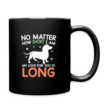 Egal wie kurz ich bin, meine Liebe zu dir ist lang D - Tasse einfarbig - Schwarz - Rechts