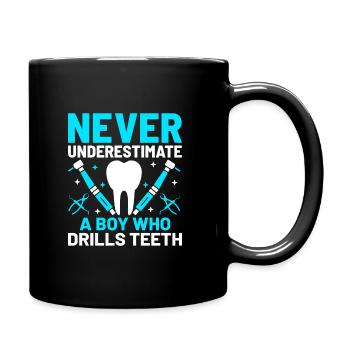 Never Underestimate A Boy Who Drills Teeth Dental - Full Colour Mug - black - Right