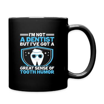 Je ne suis pas dentiste, mais j’ai un bon sens de la - Mug uni - noir - Droite