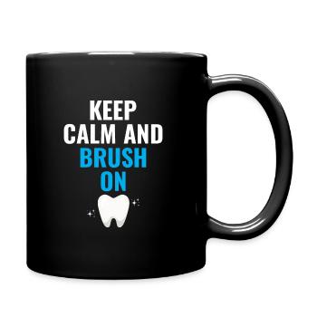 Gardez Calme Et Brossez-Vous Dentiste Dentisterie Dentaire De - Mug uni - noir - Droite