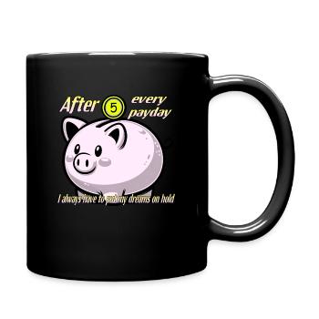 Piggy bank. Dreams, savings, paycheck. - Full Colour Mug - black - Right
