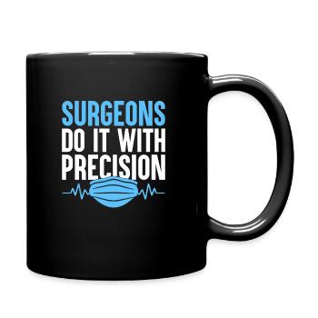 Surgeons Do It With Precision Surgeon Surgical Sur - Full Colour Mug - black - Right