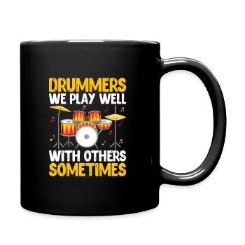Trommler Wir spielen gut mit anderen Manchmal trommeln wir - Tasse einfarbig - Schwarz - Rechts