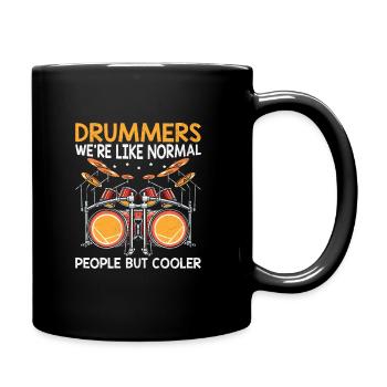 Drummers We're Like Normal People But Cooler Drum - Full Colour Mug - black - Right