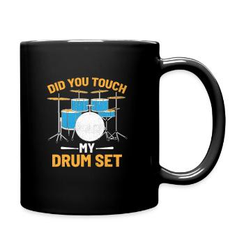 Did You Touch My Drum Set Drumming Drummer - Full Colour Mug - black - Right