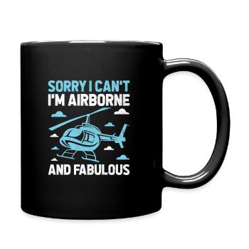 Sorry I Can't I'm Airborne And Fabulous Helicopter - Full Colour Mug - black - Right