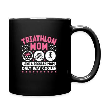 Triathlon Mama wie eine normale Mutter Nur viel cooler - Tasse einfarbig - Schwarz - Rechts