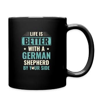 Das Leben ist besser mit einem Deutschen Schäferhund an Ihrer Seite - Tasse einfarbig - Schwarz - Rechts