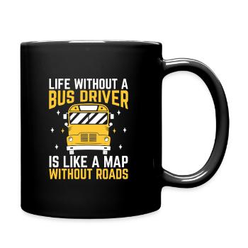 La vie sans chauffeur de bus est comme une carte sans - Mug uni - noir - Droite