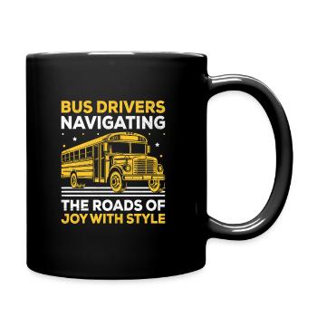 Busfahrer, die mit Stil durch die Straßen der Freude navigieren - Tasse einfarbig - Schwarz - Rechts