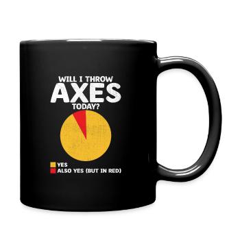 Werde ich heute Axt werfen Axt werfen Beil - Tasse einfarbig - Schwarz - Rechts
