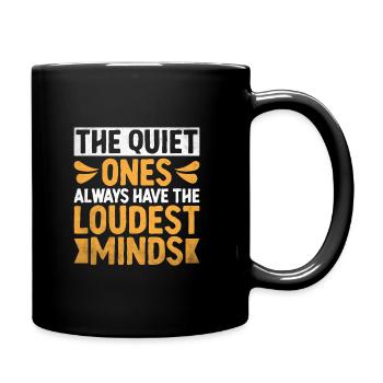 The Quiet Ones Always Have The Loudest Minds - Full Colour Mug - black - Right