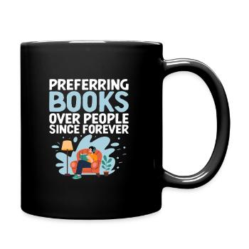 Preferring Books Over People Since Forever Sayings - Full Colour Mug - black - Right