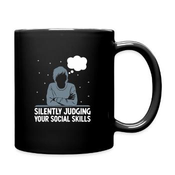 Beurteilen Sie im Stillen Ihre sozialen Fähigkeiten Sprüche für - Tasse einfarbig - Schwarz - Rechts