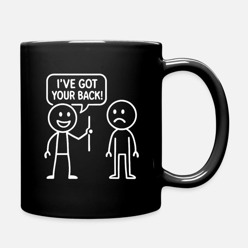 I Got Your Back Funny Stickman Sarcasm Friendship - Tasse einfarbig - Schwarz