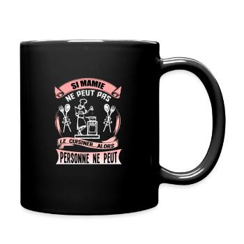 Si mamie ne peux pas le cuisinier.Personne ne peut - Mug uni - noir - Droite