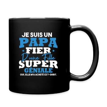 Je suis un papa fier d une fille super géniale - Mug uni - noir - Droite