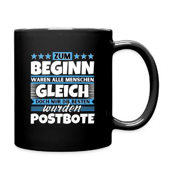 Zum Beginn gleich die besten wurden Postbote - Tasse einfarbig - Schwarz - Rechts