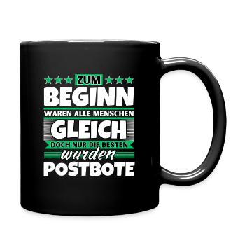 Zum Beginn gleich die besten wurden Postbote - Tasse einfarbig - Schwarz - Rechts