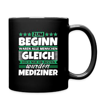 Zum Beginn gleich die besten wurden Mediziner - Tasse einfarbig - Schwarz - Rechts