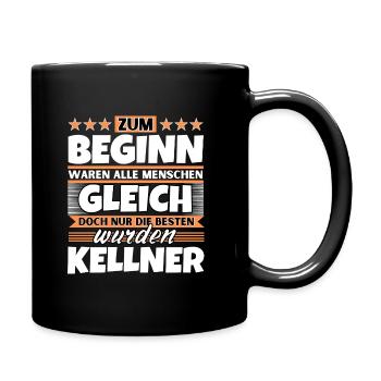 Zum Beginn gleich die besten wurden Kellner - Tasse einfarbig - Schwarz - Rechts
