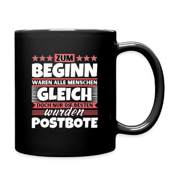 Zum Beginn gleich die besten wurden Postbote - Tasse einfarbig - Schwarz - Rechts