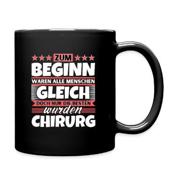 Zum Beginn gleich die besten wurden Chirurg - Tasse einfarbig - Schwarz - Rechts