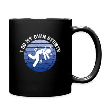 Ich mache meine eigenen Stunts und arbeite immer noch an meiner Landung - Tasse einfarbig - Schwarz - Rechts