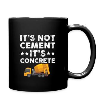 It's not cement, it's concrete - Full Colour Mug - black - Right
