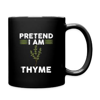 Tu So, Als Wäre Ich Thymian - Tasse einfarbig - Schwarz - Rechts