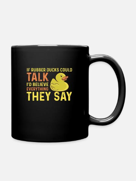 Funny rubber duckling saying - Full Colour Mug - black