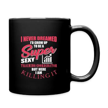 Funny quote from the training coordinator - Full Colour Mug - black - Right
