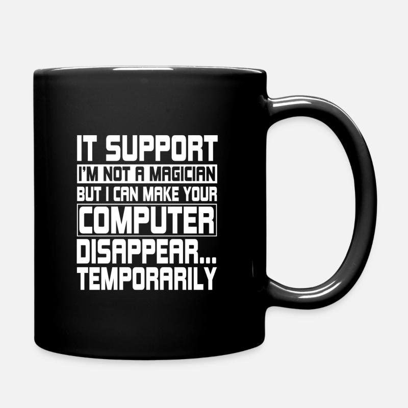 Lustiger IT Support Computeringenieur - Tasse einfarbig - Schwarz