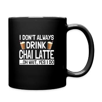 Chai Latte Spruch Indien Gewürzter Chai Tee - Tasse einfarbig - Schwarz - Rechts