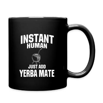 Instant Human: Il suffit d’ajouter yerba mate - Mug uni - noir - Droite