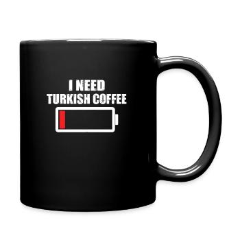 I need Turkish coffee - Full Colour Mug - black - Right