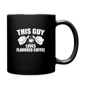 This guy loves flavored coffee - Full Colour Mug - black - Right