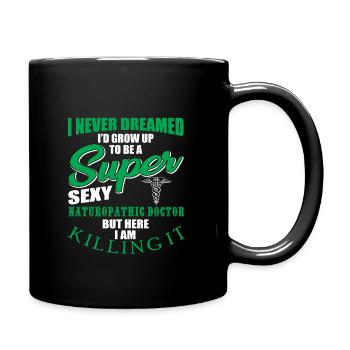 Funny quote from a naturopathic doctor - Full Colour Mug - black - Right