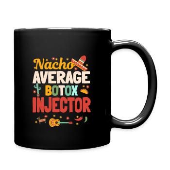 Nacho Average Botox Injector Mexico - Full Colour Mug - black - Right