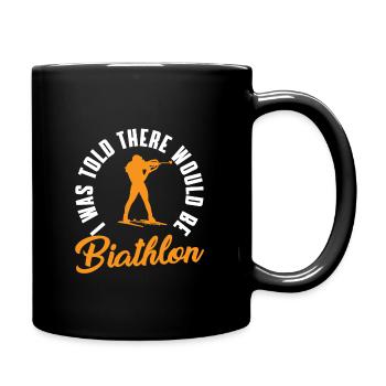 Lustiger Biathlon Spruch - Tasse einfarbig - Schwarz - Rechts