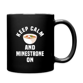 Ruhig Bleiben Und Minestrone Essen - Tasse einfarbig - Schwarz - Rechts