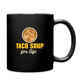 Taco Suppe Fürs Leben - Tasse einfarbig - Schwarz - Rechts
