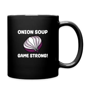 Zwiebelsuppen Game Strong - Tasse einfarbig - Schwarz - Rechts
