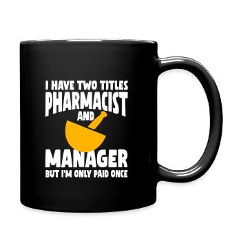 Pharmacists and Managers - Full Colour Mug - black - Right