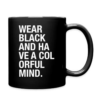 Wear Black and have a colorful mind - Full Colour Mug - black - Right