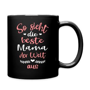 So sieht Beste Mama der Welt aus Mutter Muttertag - Tasse einfarbig - Schwarz - Rechts