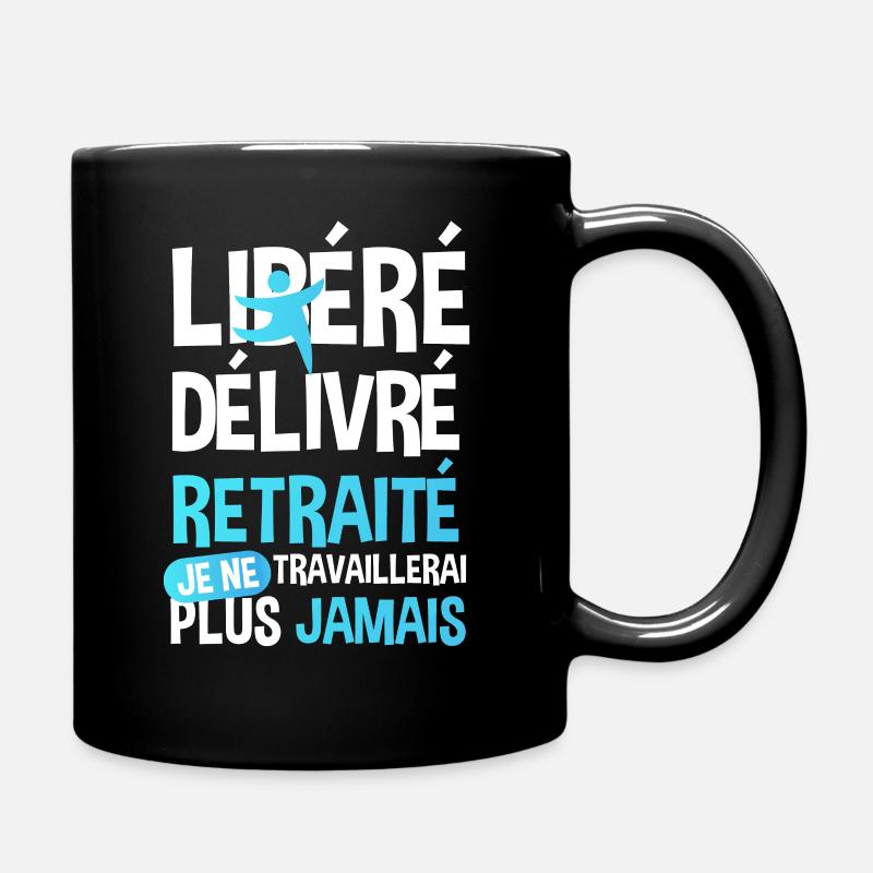 Libéré Délivré Retraité Humour Cadeau Retraite - Mug uni - noir