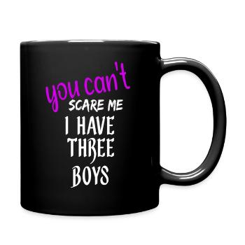 You Can't Scare Me I Have Three Boys, 3 Boys, Mom - Mug uni - noir - Droite