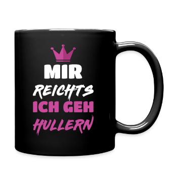 Huller Hoop Mir reichts ich geh Hullern Krone Hula - Tasse einfarbig - Schwarz - Rechts