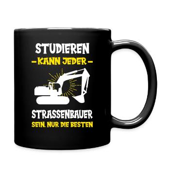 Straßenbau Strassenbauer Bauarbeiter Straßenbauer - Tasse einfarbig - Schwarz - Rechts